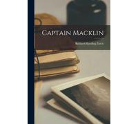 Davis, Richard Harding Captain Macklin Book NUOVO