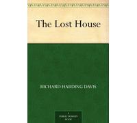 Davis, Richard Harding The Lost House Book NUOVO