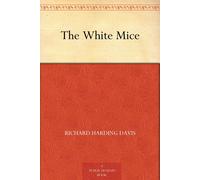 Davis, Richard Harding The White Mice Book NUOVO