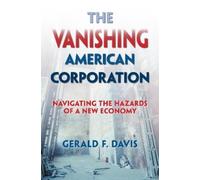 Davis The Vanishing American Corporation: Navigating the Haza (Copertina rigida)