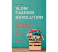Davis Truman Slow Fashion Revolution A Sustainability Achievement Fo (Tascabile)