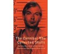 Davis Truman The Cannibal Who Collected Skulls The Chilling Case of (Tascabile)