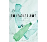Davis Truman The Fragile Planet Zero Waste Strategies in The Fight A (Tascabile)