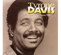 Davis, Tyrone - Back to The Future Years