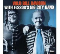 Wild Bill Davidson Wild Bill Davison With Fessor's Big City Jazz Band (CD) Album