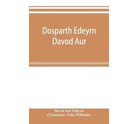Davod Aur Edeyr Dosparth Edeyrn Davod Aur; or, The ancient Welsh gra (Tascabile)