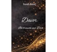 Davor: Ich brauche nur Dich