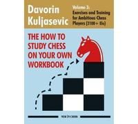 Davorin Kuljasev The How to Study Chess on Your Own Workbook Volume (Tascabile)