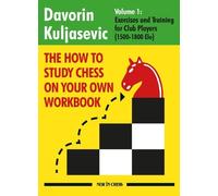 Davorin Kuljasevic The How to Study Chess on Your Own Workbook (Tascabile)
