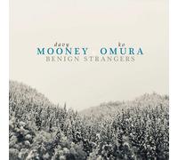 Davy Mooney & Ko Omura Benign Strangers Album