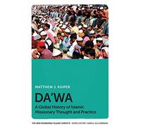 Da'wa: A Global History of Islamic Missionary Thought and Practice
