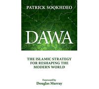 Dawa: The Islamic Strategy for Reshaping the Modern World
