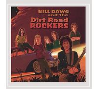 Dawg, Bill - Bill Dawg & The Dirt Road Rockers