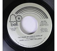 Dawn 45 RPM The Spark of Love is Kindlin' / Say, Has Anybody Seen My Sweet Gypsy Rose