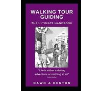Dawn A Denton Walking Tour Guiding (Tascabile)
