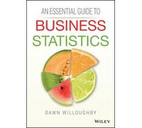 Dawn A. Willoughby An Essential Guide to Business Statistics (Tascabile)