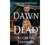Dawn and the Dead: A Zombie Apocalypse Stalker Romance