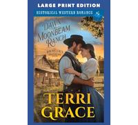 Dawn at Moonbeam Ranch: LARGE PRINT EDITION: 3