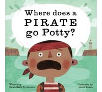 Dawn Babb Prochovnic Where Does a Pirate Go Potty? (Copertina rigida)
