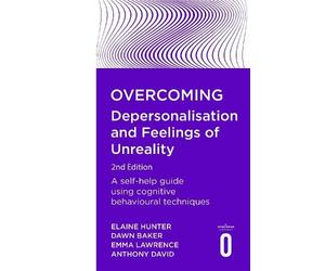 Dawn Baker Elaine Hunter E Overcoming Depersonalisation and Feelings (Tascabile)