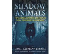 Dawn Baumann Brunke Shadow Animals (Tascabile)