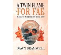 Dawn Bramwell A Twin Flame For Fae (Tascabile) Magic of Maypoleton