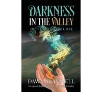 Dawn Bramwell Darkness in the Valley (Tascabile) Joe Clovelly