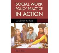 Dawn Broers Social Work Policy Practice in Action (Tascabile)
