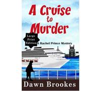 Dawn Brookes A Cruise to Murder Large Print Edition (Tascabile)