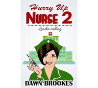 Dawn Brookes Hurry up Nurse 2 (Tascabile)
