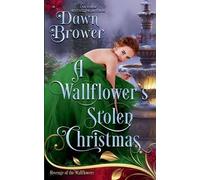 Dawn Brower A Wallflower's Stolen Christmas (Tascabile)