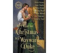 Dawn Brower Jane Charles Alyssa All I Want for Christmas is a Waywar (Tascabile)