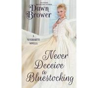 Dawn Brower Never Deceive a Bluestocking (Tascabile) Neverhartts