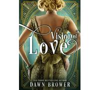 Dawn Brower Vision of Love (Tascabile) Linked Across Time