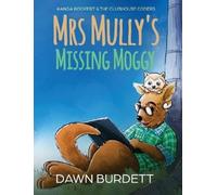 Dawn Burdett Mrs Mully's Missing Moggy (Copertina rigida)