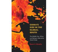 Dawn C. Murphy China's Rise in the Global South (Tascabile)