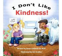Dawn Caldwell de Wulf I Don't Like Kindness (Tascabile)
