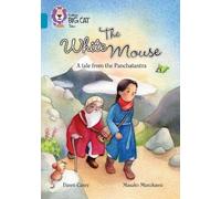 Dawn Casey The White Mouse: A Folk Tale from The Panchatantra (Tascabile)