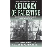 Dawn Chatty Children of Palestine (Tascabile) Forced Migration