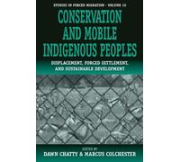Marcus Colchester Conservation and Mobile Indigenous Peoples (Copertina rigida)