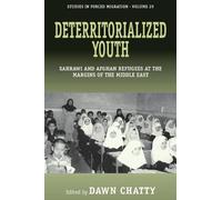 Dawn Chatty Deterritorialized Youth (Copertina rigida) Forced Migration