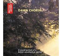 Dawn Chorus: A Sound Portrait of a British Woodland at Sunrise (British Library - British Library Sound Archive) by British Library (2006) Audio CD