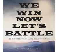 Dawn Cordova Roxanne Dexter We Win Now Let's Battle (Tascabile)