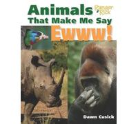 Dawn Cusick Animals That Make Me Say Ewww (National Wildlife (Copertina rigida)
