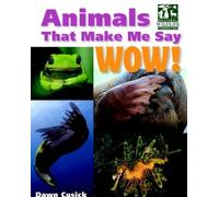 Dawn Cusick Animals That Make Me Say Wow (National Wildlife (Copertina rigida)