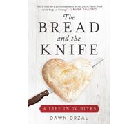 Dawn Drzal The Bread and the Knife (Copertina rigida)