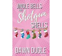 Dawn Dugle Jingle Bells & Shotgun Shells (Tascabile) Flamingo Cove