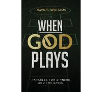 Dawn E Williams When God Plays (Tascabile)