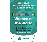 Dawn Evans Tracey Smolinski Inspirational Women of the World (Tascabile)