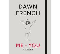 Dawn French Me. You. A Diary (Copertina rigida)